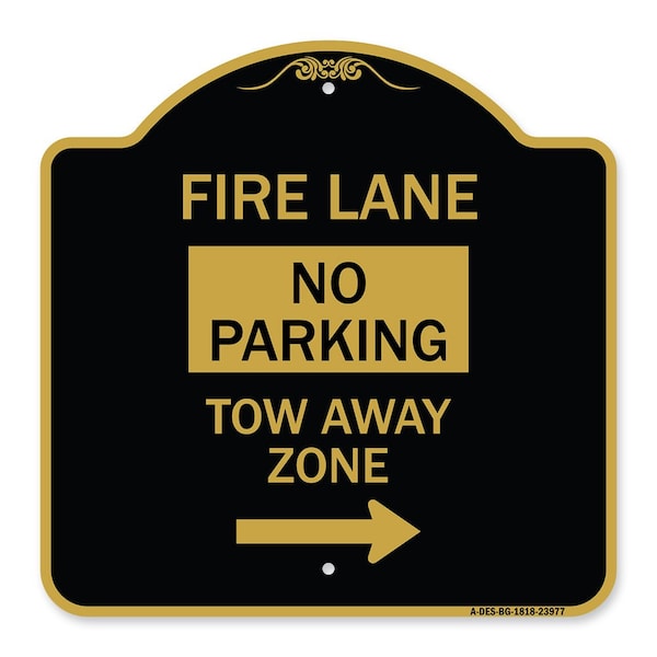 Signmission Fire Lane Tow-Away Zone W/ Right Arrow, Black & Gold Aluminum Sign, 18" x 18", BG-1818-23977 A-DES-BG-1818-23977 - main